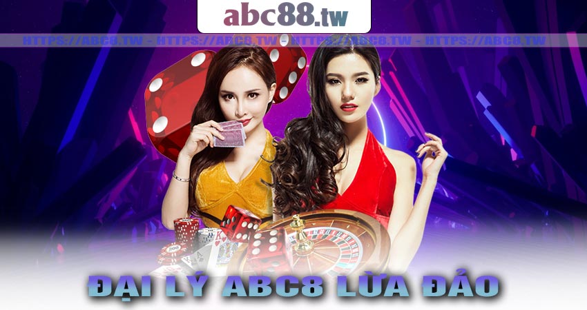 đại lý abc8 lừa đảo