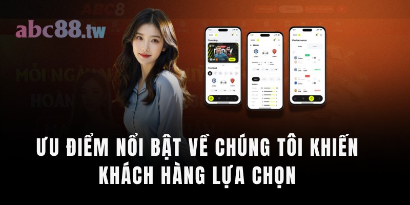 Ưu điểm nổi bật về chúng tôi khiến khách hàng lựa chọn