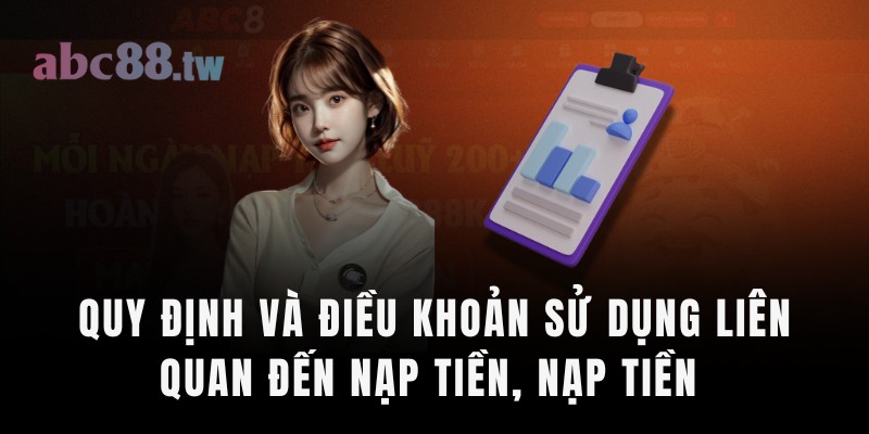 Quy định và điều khoản sử dụng liên quan đến nạp tiền, nạp tiền 